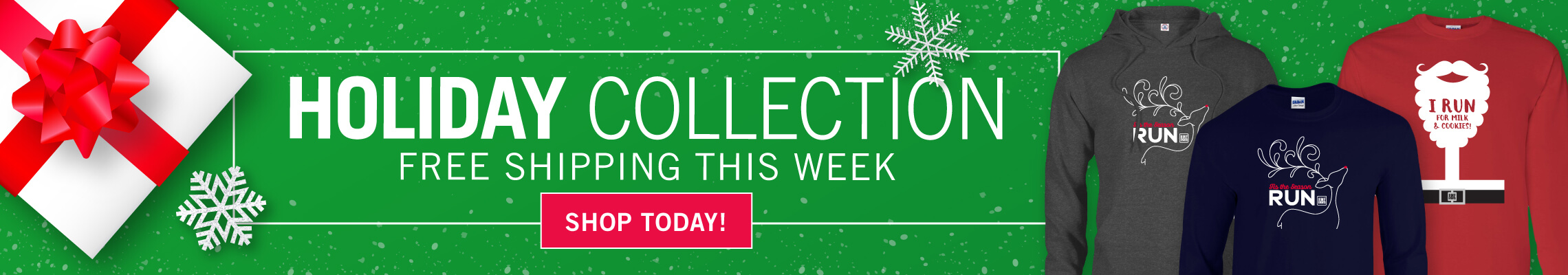 Holiday Collection, Free shipping this week, Shop Today!